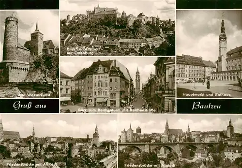 AK / Ansichtskarte  Bautzen Alte Wasserkunst Altenburg mit Ortenburg Reichenturm mit Reichenstrasse Hauptmarkt und Rathaus Friedensbruecke mit Altstadt