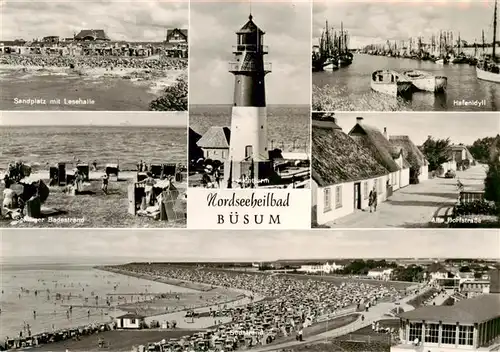 AK / Ansichtskarte  Buesum_Nordseebad Sandplatz mit Lesehalle Leuchtturm Hafenidyll Dorfstrasse Badestrand