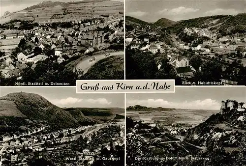 AK / Ansichtskarte 73922296 Kirn_Nahe Panorama mit Dolomiten Blick vom Habichtskopf Stadtteil mit Gauskopf Die Kyrburg mit Bergerweg
