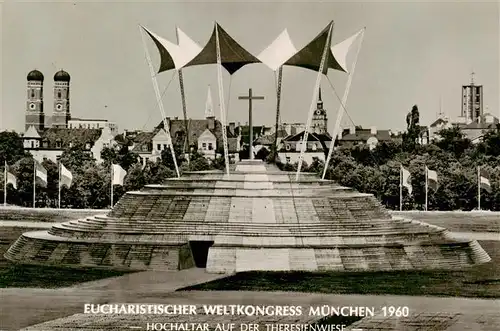 AK / Ansichtskarte  Muenchen 37. Eucharistischer Weltkongress 1960 Hochaltar auf der Theresienwiese