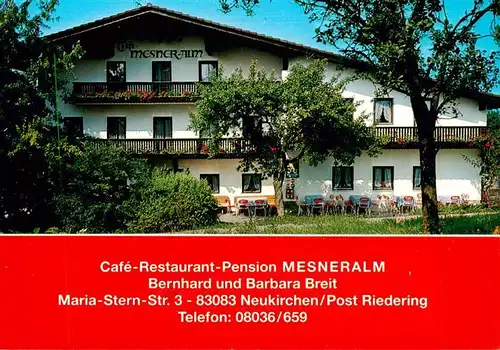 AK / Ansichtskarte 73924768 Neukirchen_Riedering_Simssee Cafe Restaurant Pension Mesneralm