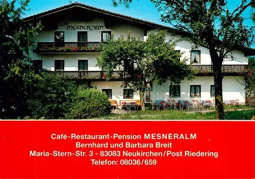 AK / Ansichtskarte  Neukirchen_Riedering_Simssee Cafe Restaurant Pension Mesneralm