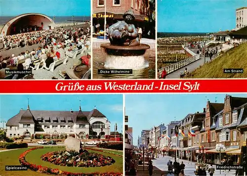 AK / Ansichtskarte 73924840 Westerland_Sylt Musikmuschel Dicke Wilhelmine Brunnen Strand Spielcasino Friedrichstrasse