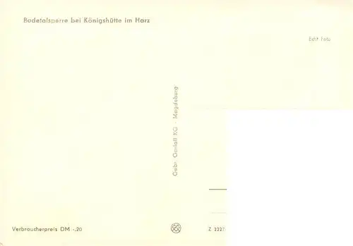 AK / Ansichtskarte  Koenigshuette_Harz Bodetalsperre Staumauer