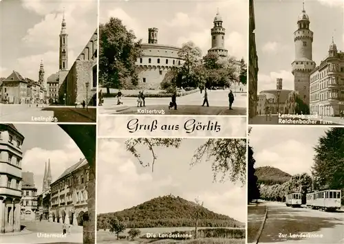 AK / Ansichtskarte 73924934 Goerlitz__Sachsen Leninplatz Kaisertrutz Reichenbacher Turm Untermarkt Landeskrone Strassenbahn