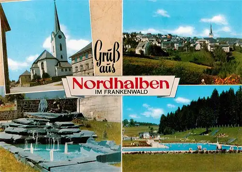 AK / Ansichtskarte 73925366 Nordhalben Kirche Panorama Wasserspiel Schwimmbad