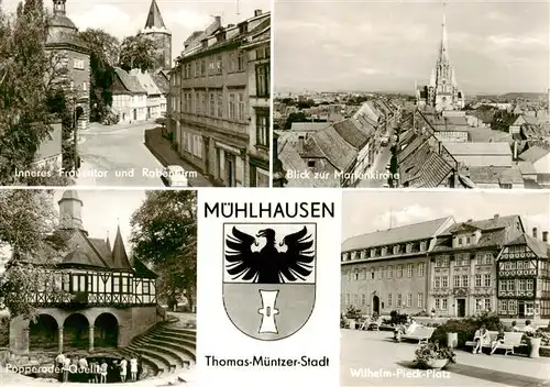 AK / Ansichtskarte  Muehlhausen__Thueringen Frauentor und Rabenturm Marienkirche Popperoder Quelle Wilhelm Pieck Platz