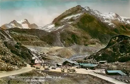 AK / Ansichtskarte  Sustenpass_2262m_BE Hotel Steingletscher mit Sustenhoerner