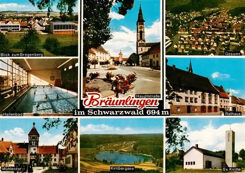 AK / Ansichtskarte 73927365 Braeunlingen Blick zum Bregenberg Hallenbad Muehlentor Hauptstrasse Kirnbergsee Gesamt Rathaus Ev Kirche