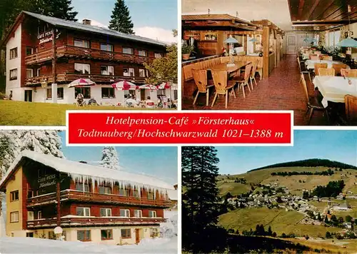 AK / Ansichtskarte 73927768 Todtnauberg Hotelpension Cafe Foersterhaus Gaststube Panorama