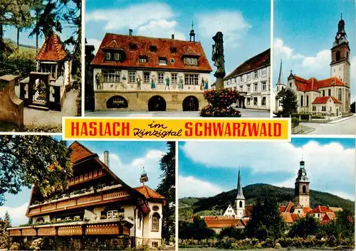 AK / Ansichtskarte 73928440 Haslach_Kinzigtal Rathaus Kirche Gasthaus Teilansichten
