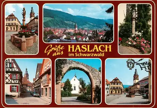 AK / Ansichtskarte 73928454 Haslach_Kinzigtal Brunnen Panorama Gasse Torbogen Marktplatz