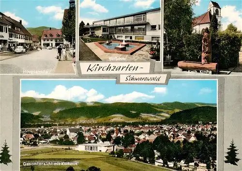 AK / Ansichtskarte 73929621 Kirchzarten Hauptstrasse Kurhaus Kath Kirche Panorama mit Kurhaus