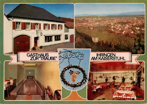 AK / Ansichtskarte  Ihringen_Kaiserstuhl Gasthaus zur Traube Kegelbahn Gastraum Panorama