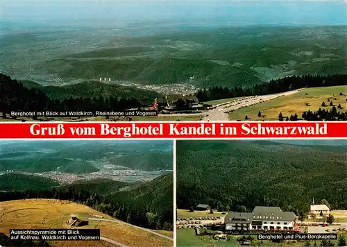 AK / Ansichtskarte  Kandel_Breisgau Berghotel mit Blick auf Waldkirch Rheinebene und Vogesen Aussichtspyramide Berghotel und Pius Bergkapelle
