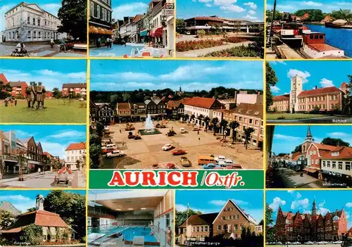 AK / Ansichtskarte 73930083 Aurich_Ostfriesland Piqueur Hof Am Markt Pingelhus Burgstr Rathaus Marktplatz Hallenbad Jugendherberge Hafen Schlos Wilhelmstr Ostfries Landschaft