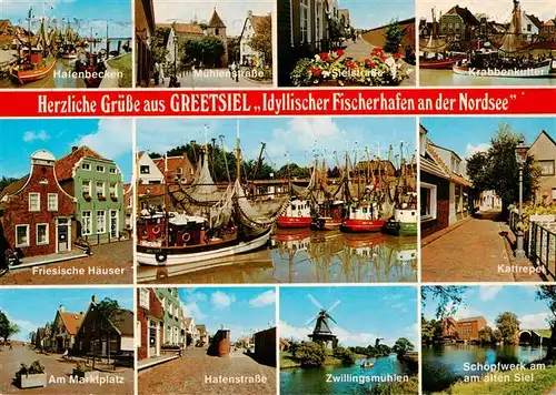 AK / Ansichtskarte  Greetsiel hafenbecken Muehlenstr Sielstr Krabbenkutter Friesische Haeuser Kattrepel Marktplatz Hafenstr Zwillingsmuehlen Schopfwerk