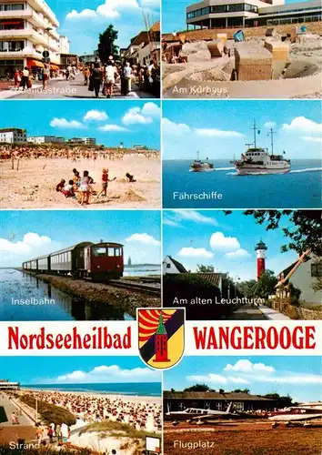 AK / Ansichtskarte 73930172 Wangerooge_Wangeroog_Nordseebad Zideliusstrasse Kurhaus Strand Faehrschiffe Inselbahn Leuchtturm Strand Flugplatz