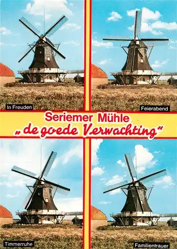 AK / Ansichtskarte  Seriem_Neuharlingersiel Seriemer Muehle de goede Verwachting In Freuden Feierabend Timmerruhe Familientrauer