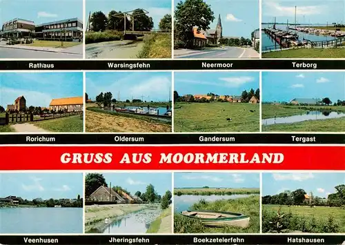 AK / Ansichtskarte 73930284 Moormerland Rathaus Warsingsfehn Neermoor Terborg Rorichum Oldersum Gandersum Tergast Veenhusen Jheringsfehn Boekzetelerfehn Hatshausen