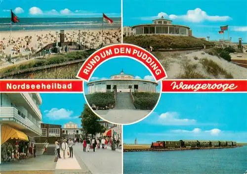 AK / Ansichtskarte 73930652 Wangerooge_Wangeroog_Nordseebad Strand Ortspartie Cafe Pudding Inselbahn