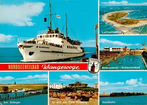 AK / Ansichtskarte  Wangerooge_Wangeroog_Nordseebad MS Wangerooge Fliegeraufnahme Meerwasser Schwimmbad Am Anleger Strand mit Cafe Pudding Inselbahn