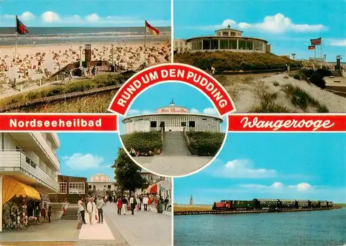 AK / Ansichtskarte 73930662 Wangerooge_Wangeroog_Nordseebad Strand Cafe Pudding Ortspartie Inselbahn