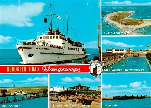 AK / Ansichtskarte  Wangerooge_Wangeroog_Nordseebad MS Wangerooge Fliegeraufnahme Meerwasser Schwimmbad Am Anleger Strand mit Cafe Pudding Inselbahn