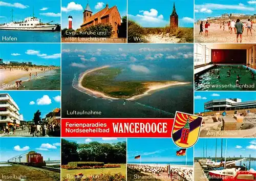 AK / Ansichtskarte 73930685 Wangerooge_Wangeroog_Nordseebad Hafen Strandpartien Zedeliusstrasse Inselbahn Ev Kirche Westturm Fliegeraufnahme Rosengarten Strandniedergang Spiele am Strand Meerwasserhallenbad Am Kurhaus Jachthafen