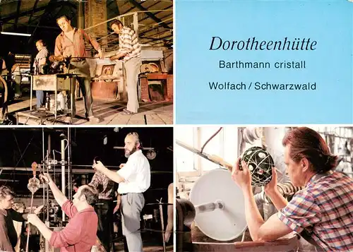 AK / Ansichtskarte 73931165 Wolfach_Schwarzwald Dorotheenhuette Barthmann cristall Glasmacher und Glasschleifer