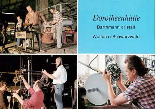 AK / Ansichtskarte 73931254 Wolfach_Schwarzwald Barthmann cristall Dorotheenhuette Glasmacher und Glasschleifer bei der Arbeit