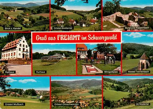 AK / Ansichtskarte  Freiamt_Emmendingen_BW Kandelblick Brettental Burgruine Keppenbach Rathaus Kurhaus Minigolf Kloster Tennenbach Mussbach Ottoschwanden Niedertal