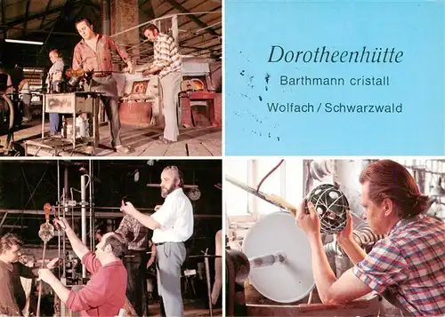 AK / Ansichtskarte  Wolfach_Schwarzwald Barthmann cristall Dorotheenhuette Glasmacher und Glasschleifer bei der Arbeit