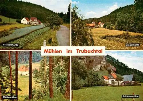 AK / Ansichtskarte 73932337 Obertrubach Muehlen im Trubachtal Reichelsmuehle Ziegelmuehle Hackermuehle Schloettermuehle