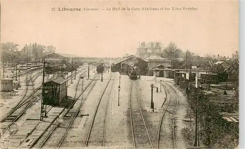 AK / Ansichtskarte  Libourne_33_Gironde Le Hall de la Gare d'Orléans et les Voies Ferrées