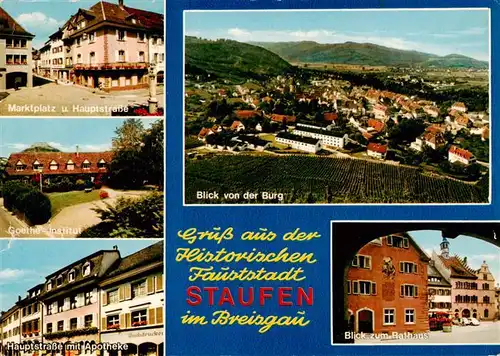 AK / Ansichtskarte  Staufen__Breisgau Marktplatz Hauptstrasse Goethe Institut Hauptstrasse mit Apotheke Blick von der Burg Rathaus