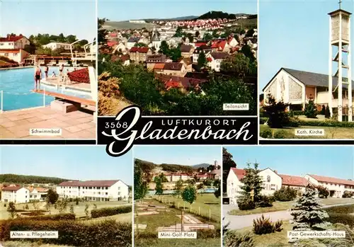 AK / Ansichtskarte 73935226 Gladenbach Schwimmbad Panorama Kath Kirche Alten und Pflegeheim Minigolfplatz Post Gewerkschaftshaus