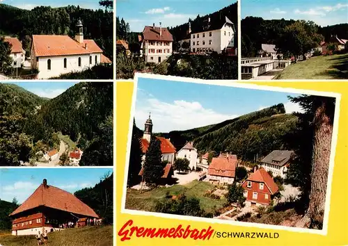 AK / Ansichtskarte  Gremmelsbach_Triberg Kirche Teilansichten Schwarzwaldhaus Panorama