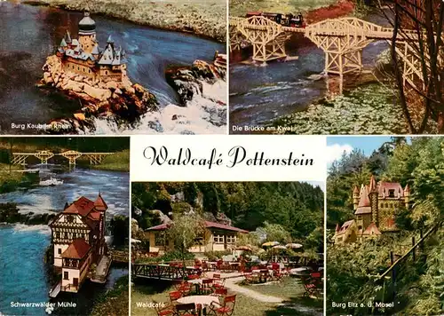 AK / Ansichtskarte  Pottenstein_Oberfranken Burg Kaub am Rhein Bruecke am Kwai Schwarzwaelder Muehle Waldcafe Burg Eltz