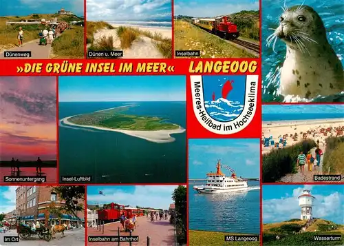 AK / Ansichtskarte  Langeoog_Nordseebad Duenen Inselbahn Seehund Sonnenuntergang Fliegeraufnahme Badestrand Ortspartie Inselbahn MS Langeoog Wasserturm