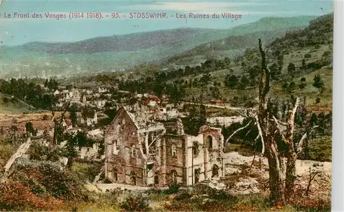 AK / Ansichtskarte  Stosswhir_Stossweier_68_Alsace Les ruines du village Front des Vosges Truemmer 1. Weltkrieg