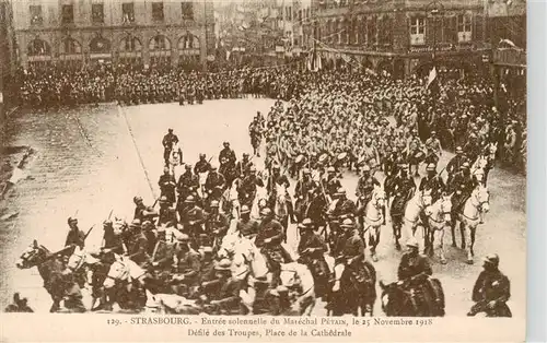 AK / Ansichtskarte  Strasbourg__Strassburg_67_Bas-Rhin Entrée solennelle du Maréchel Pétain Défile des Troupes Place de la Cathédrale