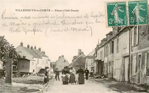 AK / Ansichtskarte  Villeneuve-le-Comte_77_Seine-et-Marne Place