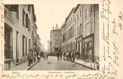 AK / Ansichtskarte  Dieuze_Duss_57_Moselle Langestrasse Grand Rue