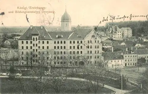 AK / Ansichtskarte  Droyssig Koenigliche Erziehungs- und Bildungsanstalten