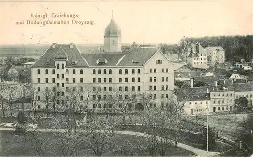 AK / Ansichtskarte  Droyssig Koenigliche Erziehungs- und Bildungsanstalten
