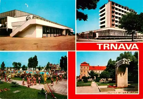 AK / Ansichtskarte  Trnava_Slovakia Sportova hala Druzba Hotel Karpaty Kupalisko Pamatnik SNP