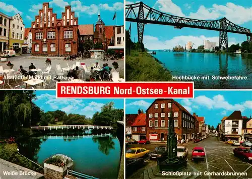 AK / Ansichtskarte  Rendsburg Altstaedter Markt Rathaus Hochbruecke ueber dem Nord-Ostsee-Kanal Schwebefaehre Weisse Bruecke Schlossplatz Gerhardsbrunnen