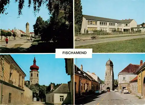 AK / Ansichtskarte 73941600 Fischamend_Niederoesterreich_AT Kirche Schule Ortspartien Stadttor