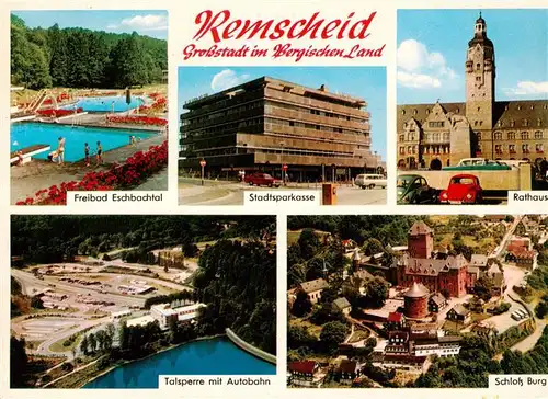 AK / Ansichtskarte 73943364 Remscheid Freibad Eschbachtal Stadtsparkasse Rathaus Talsperre mit Autobahn Schloss Burg